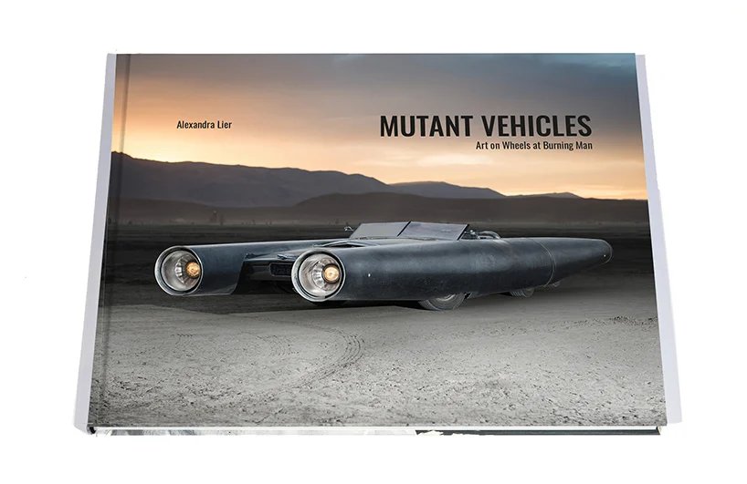 alexandra lier captures the surreal mutant vehicles of burning man in her new photo book